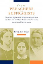Cover art for From Preachers to Suffragists: Woman's Rights and Religious Conviction in the Lives of Three Nineteenth-Century