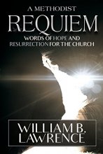 Cover art for A Methodist Requiem: Words of Hope and Resurrection for the Church