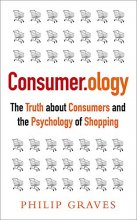 Cover art for Consumerology: The Truth about Consumers and the Psychology of Shopping