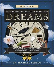 Cover art for Llewellyn's Complete Dictionary of Dreams: Over 1,000 Dream Symbols and Their Universal Meanings (Llewellyn's Complete Book Series, 5)