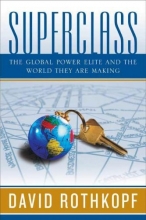 Cover art for Superclass: The Global Power Elite and the World They Are Making