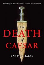 Cover art for The Death of Caesar: The Story of History's Most Famous Assassination
