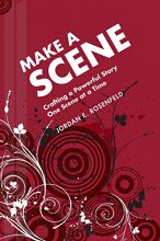 Cover art for Make a Scene: Crafting a Powerful Story One Scene at a Time