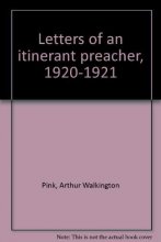 Cover art for Arthur W. Pink: Letters of an Itinerant Preacher, 1920-1921