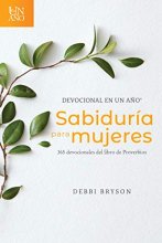 Cover art for Devocional en un año -- Sabiduría para mujeres: 365 devocionales del libro de Proverbios (Spanish Edition)