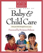 Cover art for The Focus on the Family Complete Book of Baby and Child Care