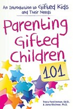 Cover art for Parenting Gifted Children 101: An Introduction to Gifted Kids and Their Needs