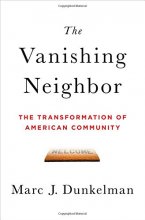 Cover art for The Vanishing Neighbor: The Transformation of American Community