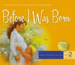 Cover art for Before I Was Born (God's Design for Sex)