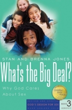 Cover art for What's the Big Deal?: Why God Cares About Sex (God's Design for Sex)
