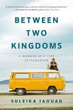 Cover art for Between Two Kingdoms: A Memoir of a Life Interrupted