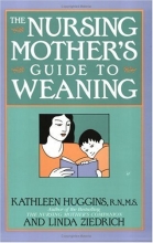 Cover art for The Nursing Mother's Guide to Weaning