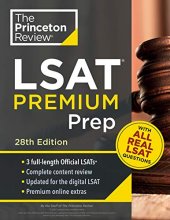 Cover art for Princeton Review LSAT Premium Prep, 28th Edition: 3 Real LSAT PrepTests + Strategies & Review + Updated for the New Test Format (Graduate School Test Preparation)