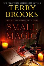 Cover art for Small Magic: Short Fiction, 1977-2020