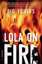 Cover art for Lola on Fire: A Novel