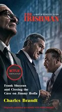 Cover art for The Irishman (Movie Tie-In): Frank Sheeran and Closing the Case on Jimmy Hoffa