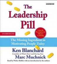 Cover art for The Leadership Pill: The Missing Ingredient in Motivating People Today
