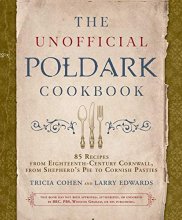 Cover art for The Unofficial Poldark Cookbook: 85 Recipes from Eighteenth-Century Cornwall, from Shepherd's Pie to Cornish Pasties