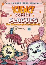 Cover art for Science Comics: Plagues: The Microscopic Battlefield