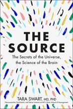 Cover art for The Source: The Secrets of the Universe, the Science of the Brain