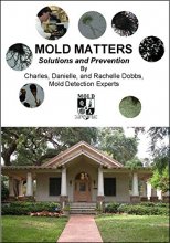 Cover art for Mold Matters - Solutions and Prevention