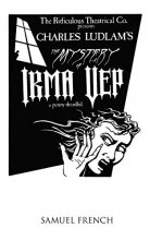 Cover art for The Mystery of Irma Vep: A Penny Dreadful (The Ridiculous Theatrical Co.)