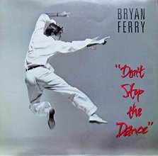 Cover art for Bryan Ferry - Don't Stop The Dance - EG - 883 174-7