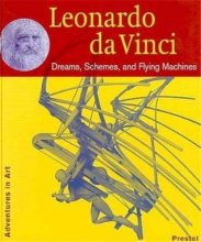 Cover art for Leonardo Da Vinci: Dreams, Schemes, and Flying Machines (Adventures in Art)