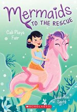 Cover art for Cali Plays Fair (Mermaids to the Rescue #3) (3)