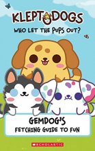 Cover art for KleptoDogs: It's Their Turn Now! (Guidebook): GemDog's Fetching Guide to Fun