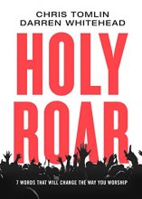 Cover art for Holy Roar: 7 Words That Will Change The Way You Worship