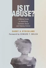 Cover art for Is It Abuse?: A Biblical Guide to Identifying Domestic Abuse and Helping Victims