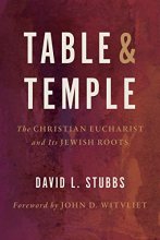 Cover art for Table and Temple: The Christian Eucharist and Its Jewish Roots