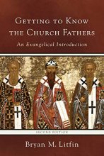 Cover art for Getting to Know the Church Fathers: An Evangelical Introduction
