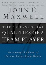Cover art for The 17 Essential Qualities Of A Team Player (Becoming the Kind of Person Every Team Wants)