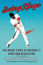 Cover art for Swing Kings: The Inside Story of Baseball's Home Run Revolution