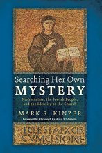Cover art for Searching Her Own Mystery: Nostra Aetate, the Jewish People, and the Identity of the Church