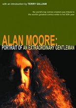 Cover art for Alan Moore: Portrait Of An Extraordinary Gentleman