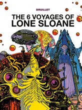 Cover art for Lone Sloane: The 6 Voyages of Lone Sloane