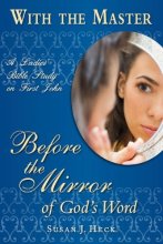 Cover art for With the Master: Before the Mirror of God's Word (With the Master Bible Studies)