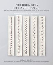 Cover art for The Geometry of Hand-Sewing: A Romance in Stitches and Embroidery from Alabama Chanin and The School of Making (Alabama Studio)