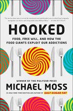 Cover art for Hooked: Food, Free Will, and How the Food Giants Exploit Our Addictions