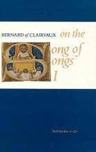 Cover art for The Works of Bernard of Clairvaux, Vol. 2, Part 1: Song of Songs I [Cistercian Fathers Series: Number Four]