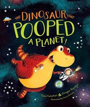 Cover art for The Dinosaur That Pooped a Planet!