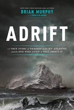 Cover art for Adrift: A True Story of Tragedy on the Icy Atlantic and the One Who Lived to Tell about It