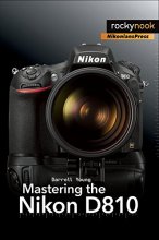 Cover art for Mastering the Nikon D810 (The Mastering Camera Guide Series)