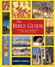 Cover art for The Bible Guide: An All In One Introduction To The Book Of Books