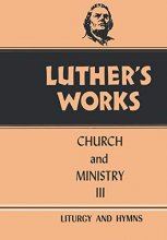 Cover art for Luther's Works Church and Ministry III: 041 (Luther's Works (Augsburg))