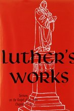 Cover art for Luther's Works, Volume 22 (Sermons on Gospel of St John Chapters 1-4) (Luther's Works (Concordia))