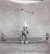 Cover art for Keith Carter: Holding Venus